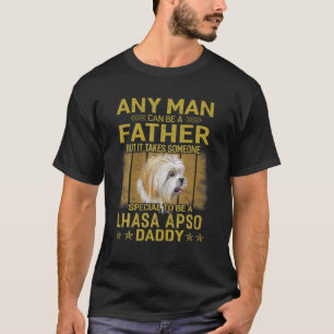 Dogs 365 Lhasa Apso Dog Daddy Dad Gift For Men T-Shirt