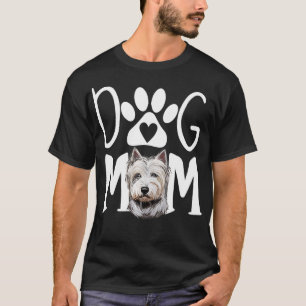 Dogs 365 West Highland White Terrier Dog Mum Gift T-Shirt