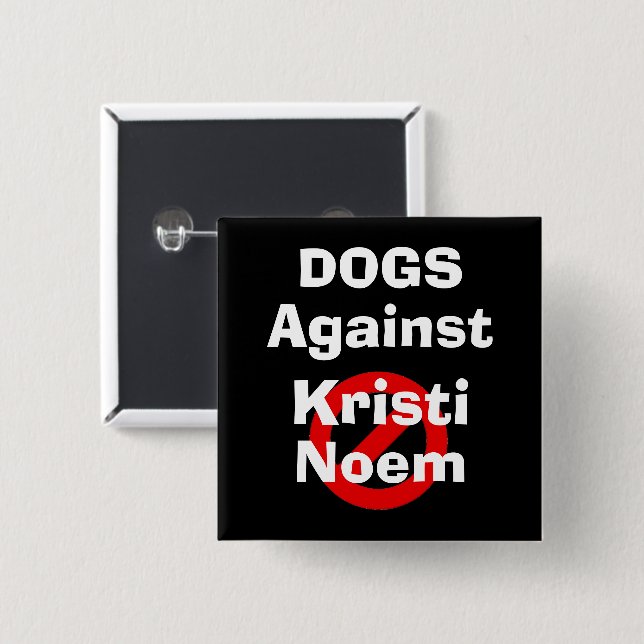 Dogs Against Kristi Noem Button (Front & Back)