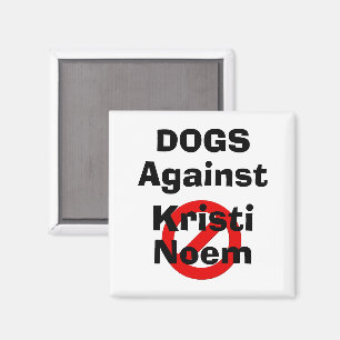 Dogs Against Kristi Noem Magnet