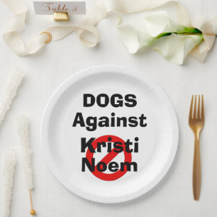 Dogs Against Kristi Noem Paper Plate