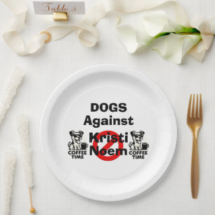 Dogs Against Kristi Noem Paper Plates