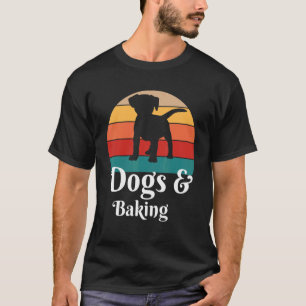 Dogs and Baking Baker T-Shirt