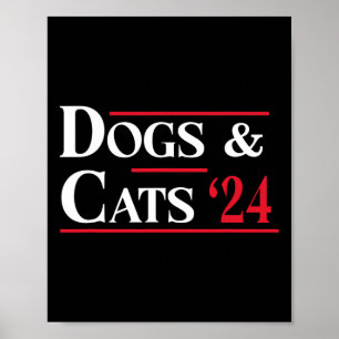 Dogs And Cats 2024 They're Eating The Dogs Poster