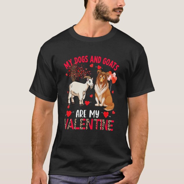 Dogs And Goats Are My Valentine Sheltie With Goat  T-Shirt (Front)