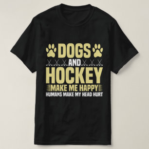 Dogs and Hockey Make Me Happy T-Shirt