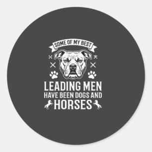 Dogs And Horses Leading Men Classic Round Sticker
