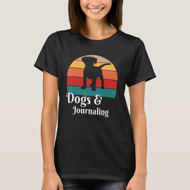 Dogs and Journalling T-Shirt (Front)