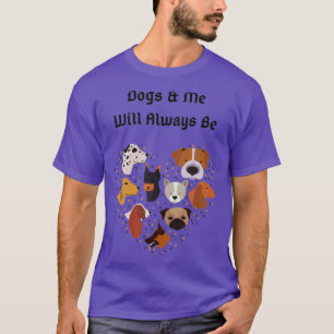 Dogs and Me Forever Love Dog Pet Rescue Funny T-Shirt