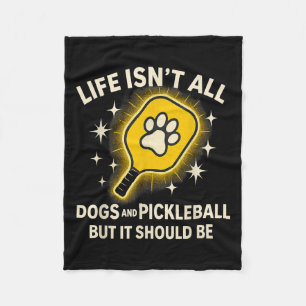 Dogs And Pickleball Paddle Funny Life Cute Quote D Fleece Blanket
