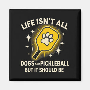 Dogs And Pickleball Paddle Funny Life Cute Quote D Magnet