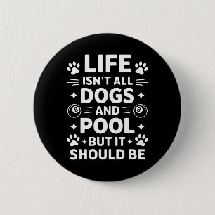 Dogs And Pool Billiards Funny Pool 6 Cm Round Badge