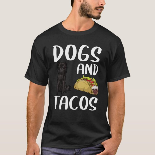 Dogs And Tacos Affenpinscher Mexican Food T-Shirt (Front)