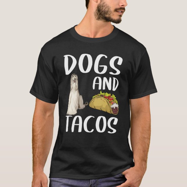 Dogs And Tacos Afghan Hound Mexican Food T-Shirt (Front)