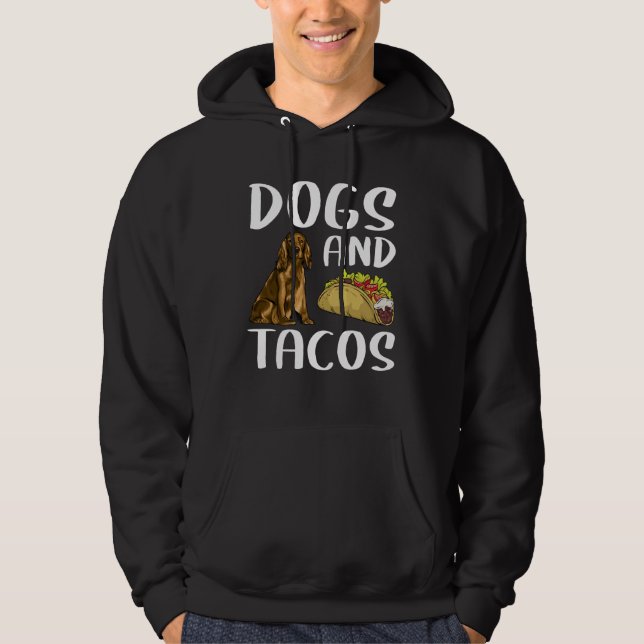 Dogs And Tacos Cocker Spaniel Mexican Food Hoodie (Front)