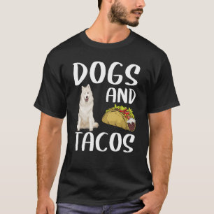 Dogs And Tacos Samoyed Mexican Food T-Shirt