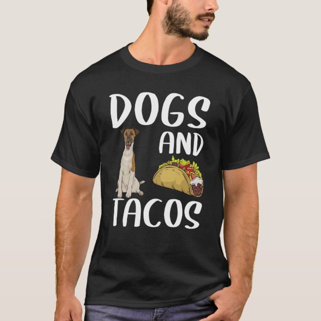 Dogs And Tacos Smooth Fox Terrier Mexican Food T-Shirt (Front)