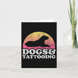 Dogs And Tattooing Mens Or Womens Dog And Tattoo Card