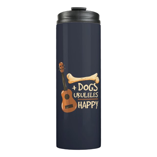 Dogs and Ukulele Makes Me Happy Novelty Thermal Tumbler (Front)