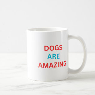Dogs Are Amazing Sticker Coffee Mug