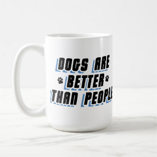 Dogs Are Better [Blk/Blu] Coffee Mug