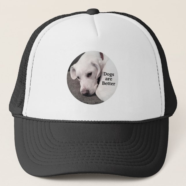 Dogs are Better Photo of Cute White Puppy Black Trucker Hat (Front)