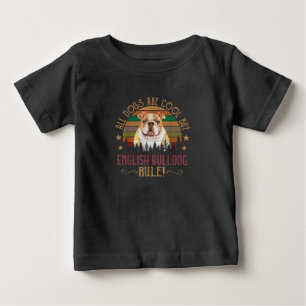 Dogs Are Cool But English Bulldog Curs Rule Funny Baby T-Shirt