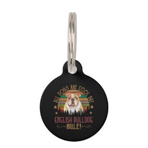 Dogs Are Cool But English Bulldog Curs Rule Funny Pet Tag