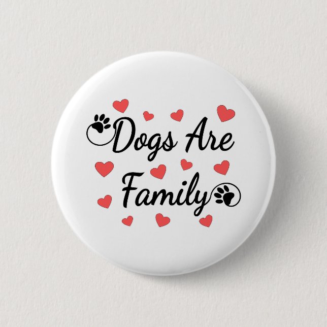 Dogs Are Family Typography For Dog Lovers 6 Cm Round Badge (Front)