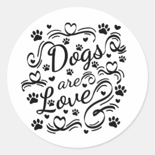 Dogs Are Love Paw And Hearts Typography Classic Round Sticker