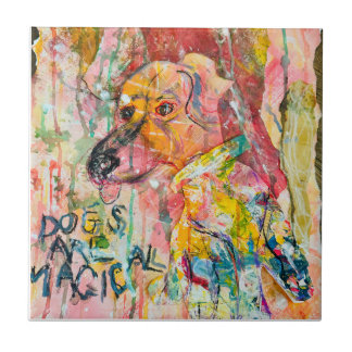 DOGS ARE MAGICAL CERAMIC TILE