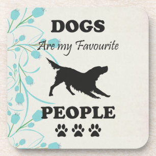 Dogs Are My Favourite People Beverage Coaster