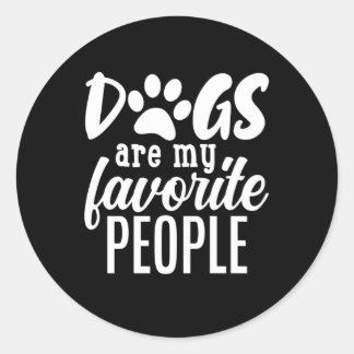 dogs are my favourite people classic round sticker