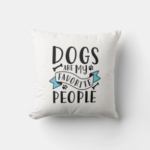 Dogs Are My Favourite People Cushion