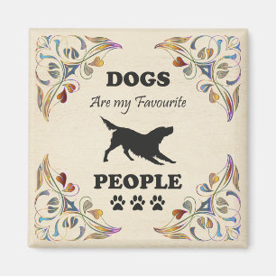 Dogs Are My Favourite People Magnet
