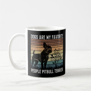 dogs are my favourite people pitbull terrier coffee mug