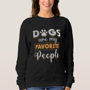 Dogs Are My Favourite People Retriever Dog Lover Sweatshirt
