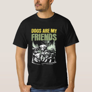 Dogs Are My Friends – Vintage Puppy Art T-Shirt