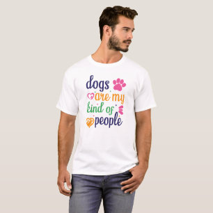 Dogs are my kind of people, Dog Mum Typography  T-Shirt