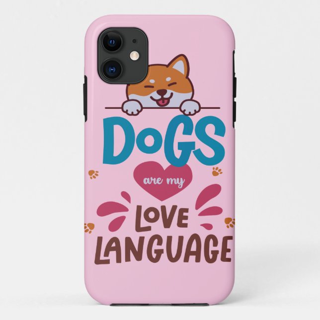 Dogs Are My Love Language Case-Mate iPhone Case (Back)