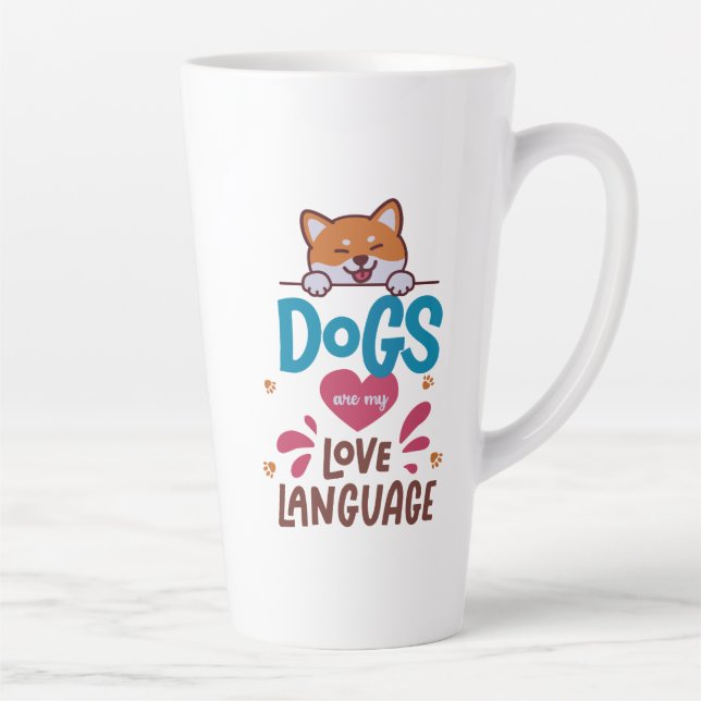 Dogs Are My Love Language Latte Mug (Right)