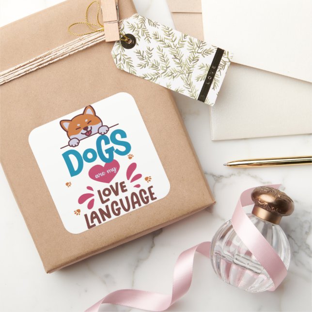 Dogs Are My Love Language Square Sticker (Gifting)