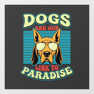 Dogs Are Our Link to Paradise Retro Vector
