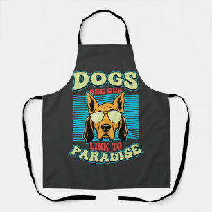 Dogs Are Our Link to Paradise Retro Vector Apron
