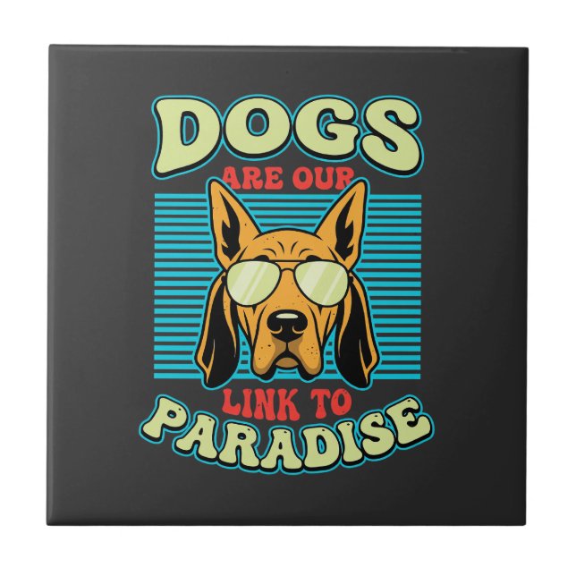 Dogs Are Our Link to Paradise Retro Vector Ceramic Tile (Front)
