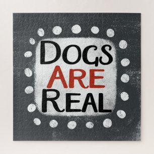 Dogs Are Real Jigsaw Puzzle