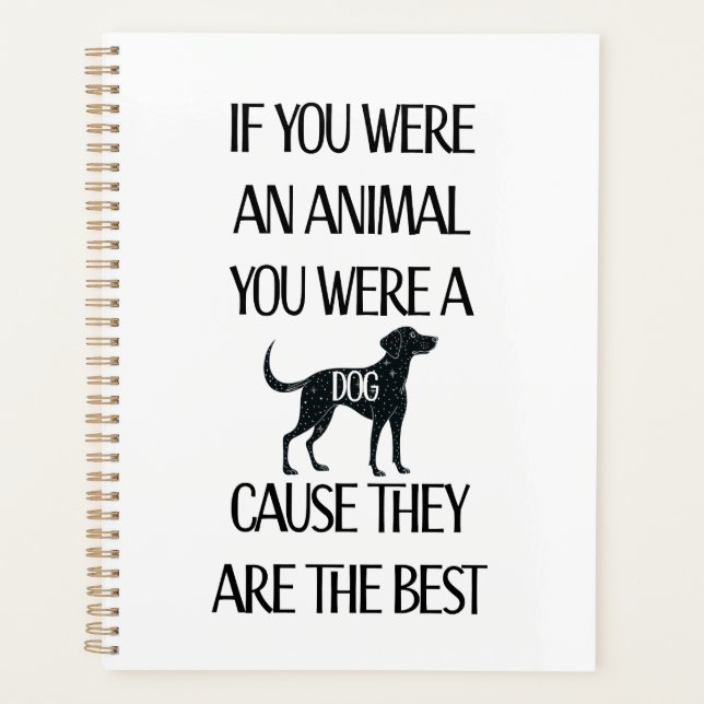 Dogs are the best Planner (Front)