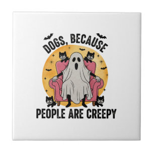 Dogs Because People Are Creepy Ceramic Tile