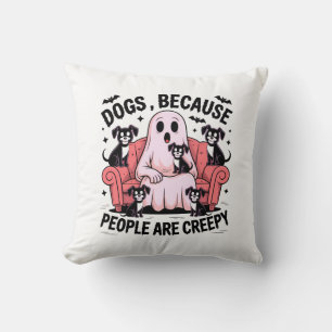 Dogs Because People Are Creepy, Funny Ghost Dog Cushion