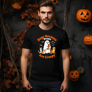 Dogs Because People are Creepy,Funny Ghost  T-Shirt